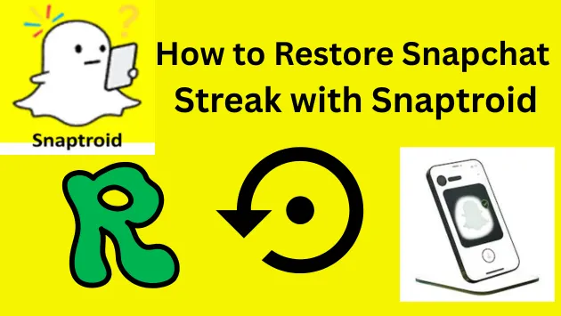 How to Restore Snapchat Streak with Snaptroid